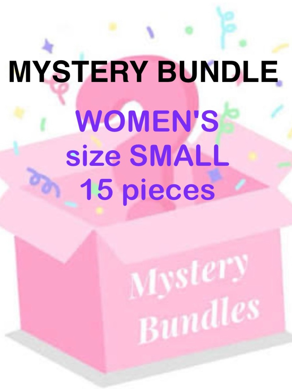MYSTERY BUNDLE 
All Women's Size SMALL 
15 Pieces in Total